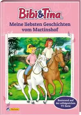Bergmann-Bennett |  Bibi und Tina: Meine liebsten Geschichten vom Martinshof | Buch |  Sack Fachmedien