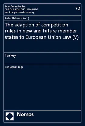 Behrens |  The adaption of competition rules in new and future member states to European Union Law (V) | eBook | Sack Fachmedien