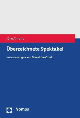 Ahrens | Überzeichnete Spektakel | E-Book | sack.de