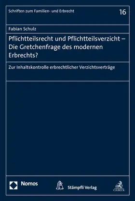 Schulz |  Pflichtteilsrecht und Pflichtteilsverzicht - Die Gretchenfrage des modernen Erbrechts? | eBook | Sack Fachmedien