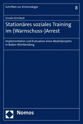 Gernbeck |  Stationäres soziales Training im (Warnschuss-)Arrest | eBook | Sack Fachmedien