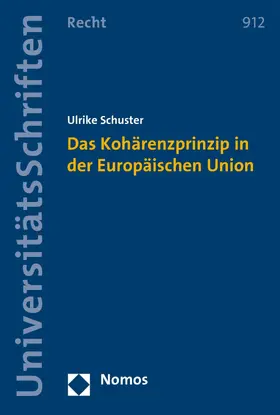Schuster |  Das Kohärenzprinzip in der Europäischen Union | eBook | Sack Fachmedien