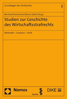 Kretschmer / Zabel |  Studien zur Geschichte des Wirtschaftsstrafrechts | eBook | Sack Fachmedien
