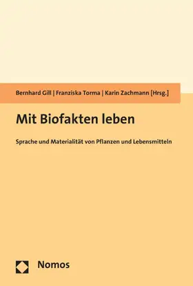 Gill / Torma / Zachmann |  Mit Biofakten leben | eBook | Sack Fachmedien