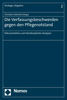 Helmrich |  Die Verfassungsbeschwerden gegen den Pflegenotstand | eBook | Sack Fachmedien
