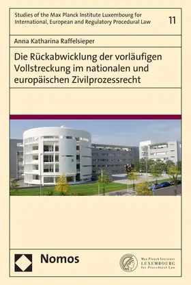 Raffelsieper |  Die Rückabwicklung der vorläufigen Vollstreckung im nationalen und europäischen Zivilprozessrecht | eBook | Sack Fachmedien