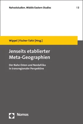 Wippel / Fischer-Tahir |  Jenseits etablierter Meta-Geographien | eBook | Sack Fachmedien