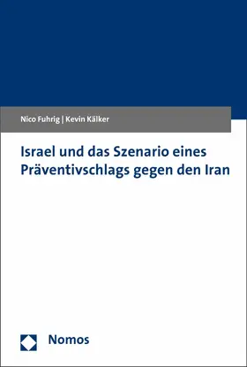 Fuhrig / Kälker |  Israel und das Szenario eines Präventivschlags gegen den Iran | eBook | Sack Fachmedien
