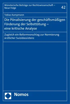 Kampmann | Die Pönalisierung der geschäftsmäßigen Förderung der Selbsttötung - eine kritische Analyse | E-Book | www2.sack.de