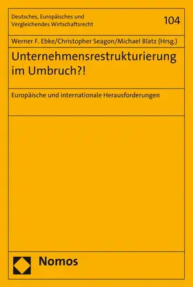 Ebke / Seagon / Blatz |  Unternehmensrestrukturierung im Umbruch?! | eBook | Sack Fachmedien
