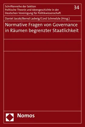 Jacob / Ladwig / Schmelzle |  Normative Fragen von Governance in Räumen begrenzter Staatlichkeit | eBook | Sack Fachmedien