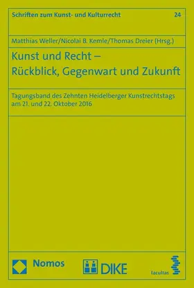 Weller / Kemle / Dreier |  Kunst und Recht - Rückblick, Gegenwart und Zukunft | eBook | Sack Fachmedien