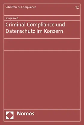 Kreß |  Criminal Compliance und Datenschutz im Konzern | eBook | Sack Fachmedien