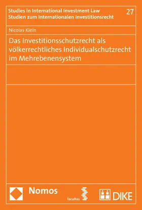 Klein |  Das Investitionsschutzrecht als völkerrechtliches Individualschutzrecht im Mehrebenensystem | eBook | Sack Fachmedien