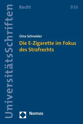 Schneider |  Die E-Zigarette im Fokus des Strafrechts | eBook | Sack Fachmedien