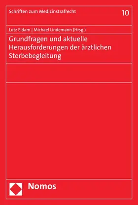 Eidam / Lindemann |  Grundfragen und aktuelle Herausforderungen der ärztlichen Sterbebegleitung | eBook | Sack Fachmedien