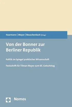 Haarmann / Meyer / Reuschenbach |  Von der Bonner zur Berliner Republik | eBook | Sack Fachmedien