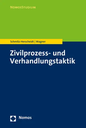 Schmitz-Herscheidt / Wagner |  Zivilprozess- und Verhandlungstaktik | eBook | Sack Fachmedien