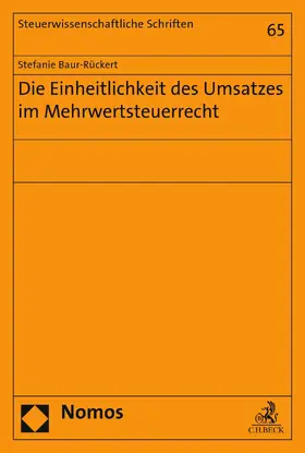 Baur-Rückert |  Die Einheitlichkeit des Umsatzes im Mehrwertsteuerrecht | eBook | Sack Fachmedien