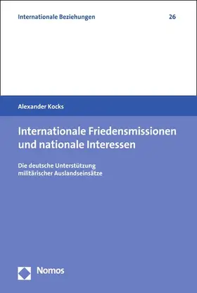 Kocks |  Internationale Friedensmissionen und nationale Interessen | eBook | Sack Fachmedien