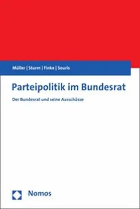 Müller / Sturm / Finke |  Parteipolitik im Bundesrat | eBook | Sack Fachmedien