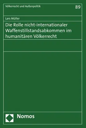 Müller |  Die Rolle nicht-internationaler Waffenstillstandsabkommen im humanitären Völkerrecht | eBook | Sack Fachmedien