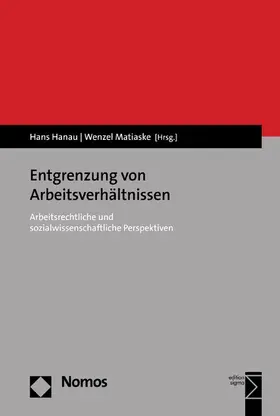 Hanau / Matiaske |  Entgrenzung von Arbeitsverhältnissen | eBook | Sack Fachmedien