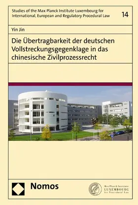 Jin |  Die Übertragbarkeit der deutschen Vollstreckungsgegenklage in das chinesische Zivilprozessrecht | eBook | Sack Fachmedien