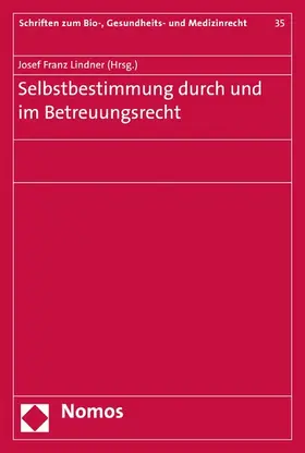 Lindner |  Selbstbestimmung durch und im Betreuungsrecht | eBook | Sack Fachmedien