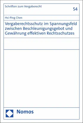 Chen |  Vergaberechtsschutz im Spannungsfeld zwischen Beschleunigungsgebot und Gewährung effektiven Rechtsschutzes | eBook | Sack Fachmedien