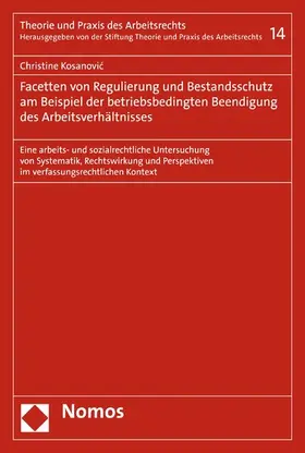 Kosanovic / Kosanovic |  Regulierung und Bestandsschutz bei betriebsbedingter Beendigung des Arbeitsverhältnisses | eBook | Sack Fachmedien