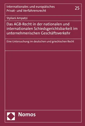 Ampatzi |  Das AGB-Recht in der nationalen und internationalen Schiedsgerichtsbarkeit im unternehmerischen Geschäftsverkehr | eBook | Sack Fachmedien