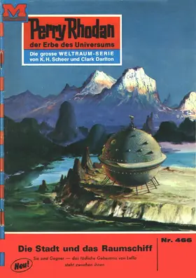 Kneifel |  Perry Rhodan 466: Die Stadt und das Raumschiff | eBook | Sack Fachmedien