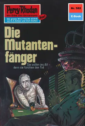 Kneifel |  Perry Rhodan 582: Die Mutantenfänger | eBook | Sack Fachmedien