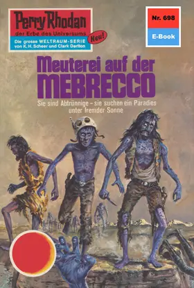 Francis |  Perry Rhodan 698: Meuterei auf der MEBRECCO | eBook | Sack Fachmedien