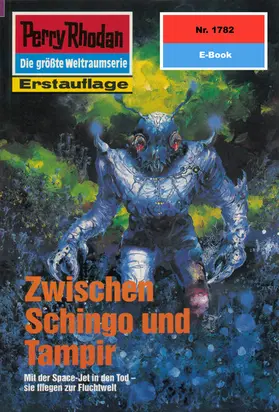 Terrid |  Perry Rhodan 1782: Zwischen Schingo und Tampir | eBook | Sack Fachmedien