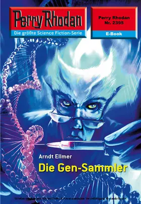 Ellmer |  Perry Rhodan 2395: Die Gen-Sammler | eBook | Sack Fachmedien