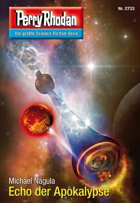 Nagula |  Perry Rhodan 2733: Echo der Apokalypse | eBook | Sack Fachmedien