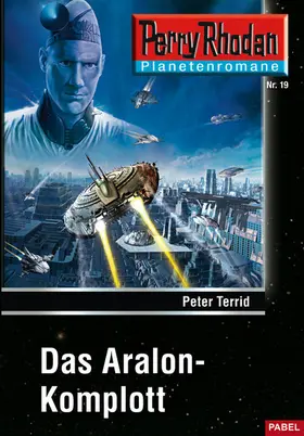 Terrid |  Planetenroman 19: Das Aralon-Komplott | eBook | Sack Fachmedien