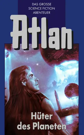 Kneifel |  Atlan 4: Hüter der Planeten (Blauband) | eBook | Sack Fachmedien