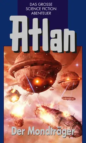 Francis / Sydow / Darlton |  Atlan 41: Der Mondträger (Blauband) | eBook | Sack Fachmedien