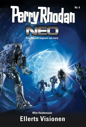 Vandemaan |  Perry Rhodan Neo 4: Ellerts Visionen | eBook | Sack Fachmedien