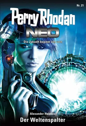 Huiskes |  Perry Rhodan Neo 21: Der Weltenspalter | eBook | Sack Fachmedien