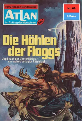 Ewers |  Atlan 69: Die Höhlen der Floggs | eBook | Sack Fachmedien