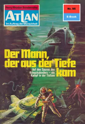 Mahr |  Atlan 95: Der Mann, der aus der Tiefe kam | eBook | Sack Fachmedien