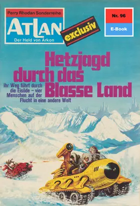 Kneifel |  Atlan 96: Hetzjagd durch das blasse Land | eBook | Sack Fachmedien