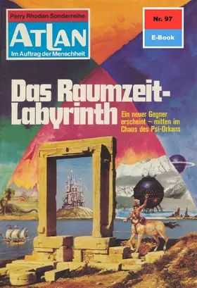Kneifel |  Atlan 97: Das Raumzeit-Labyrinth | eBook | Sack Fachmedien