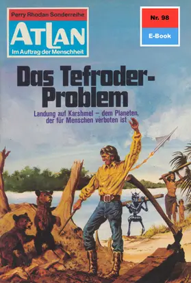 Darlton |  Atlan 98: Das Tefroder-Problem | eBook | Sack Fachmedien