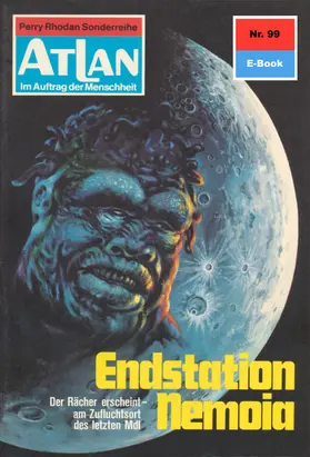 Ewers |  Atlan 99: Endstation Nemoia | eBook | Sack Fachmedien