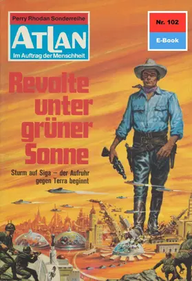 Francis |  Atlan 102: Revolte unter grüner Sonne | eBook | Sack Fachmedien